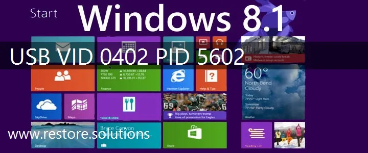 USB\VID_0402&PID_5602 Windows 8.1 Drivers